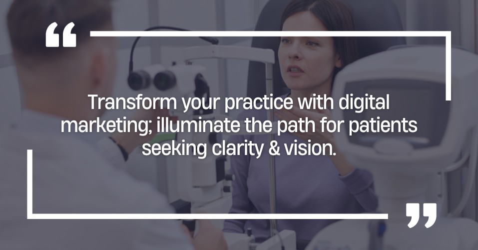 Tailored Digital Marketing Services for Ophthalmologists